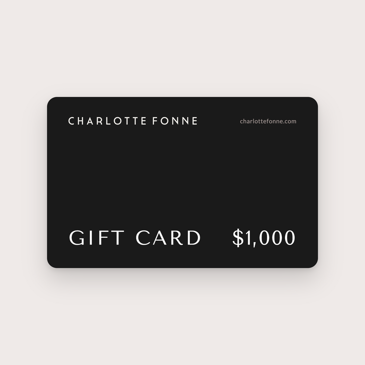 Charlotte Fonne gift card, $1,000